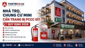 Nhà trọ, chung cư mini cần trang bị PCCC gì - quy định 2026 - Thietbi114