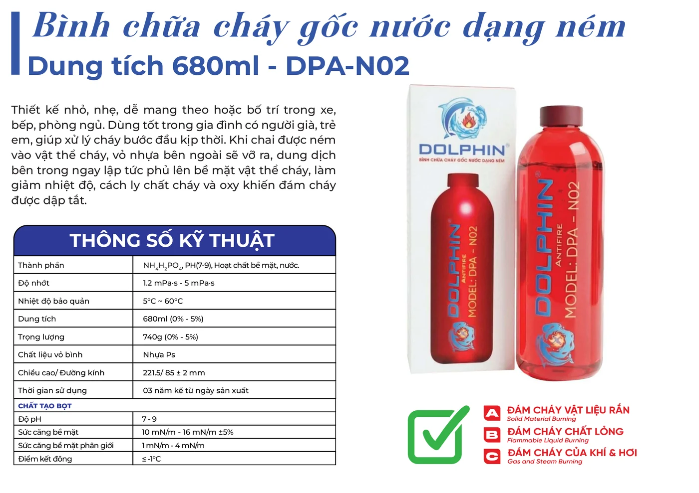 Bình chữa cháy gốc nước dạng ném (DPA-N02) - Dolphin Trang catalogue Dolphin giới thiệu bình chữa cháy gốc nước dạng ném Dolphin DPA-N02 và bảng thông số kỹ thuật