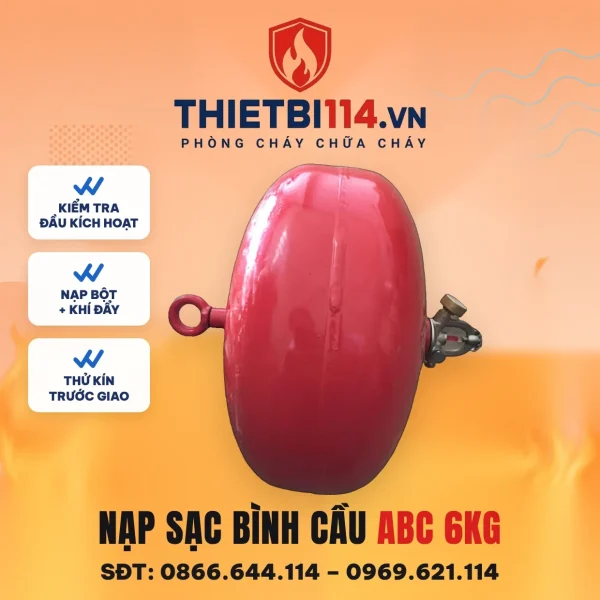 Dịch vụ nạp sạc bình cầu chữa cháy tự động bột ABC 6kg